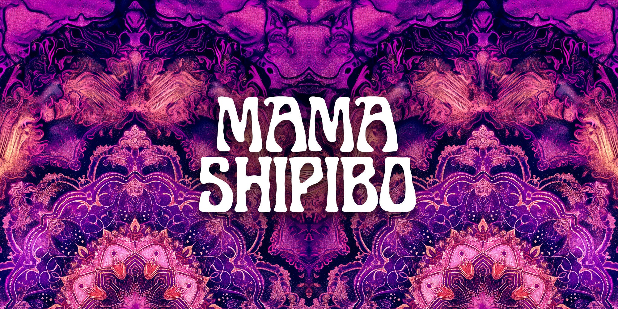 MAMA SHIPIBO